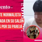 Estudiante normalista es asesinada en su salón de clases por su pareja