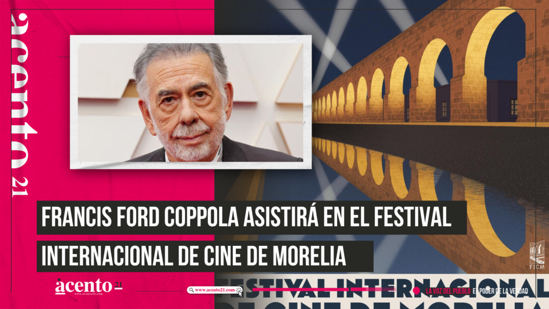 Francis Ford Coppola asistirá en el Festival Internacional de Cine de Morelia