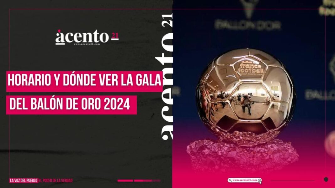 Gala del Balón de Oro 2024 Horario y dónde verla