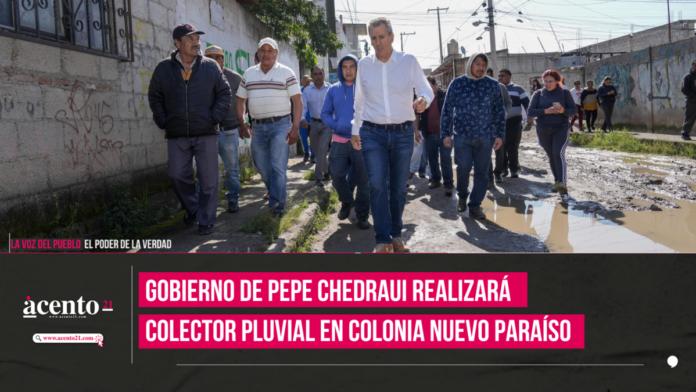 Gobierno de Pepe Chedraui realizará colector pluvial en Colonia Nuevo Paraíso