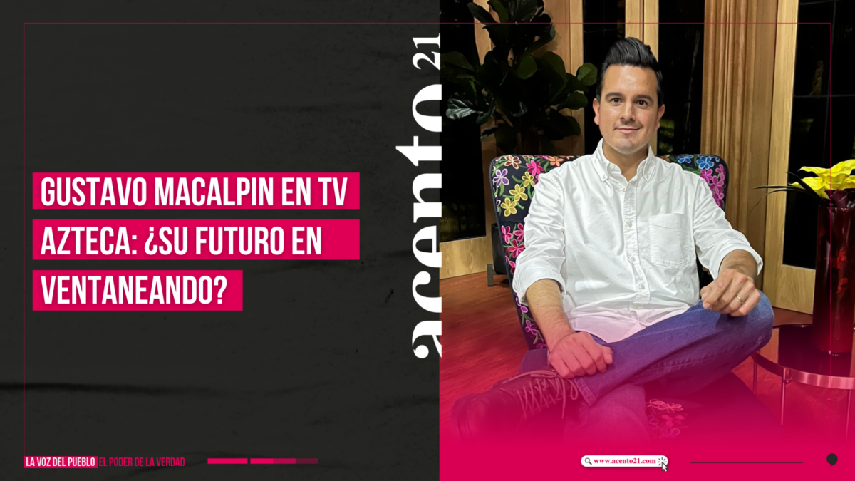 Gustavo Macalpin en TV Azteca ¿Su futuro en Ventaneando