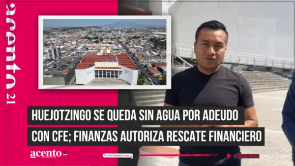 Huejotzingo se queda sin agua por adeudo con CFE; Finanzas autoriza rescate financiero