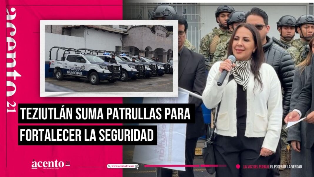 Karla Martínez fortalece seguridad pública en Teziutlán con 6 patrullas nuevas