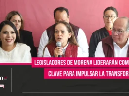 Legisladores de Morena liderarán comisiones clave para impulsar la transformación