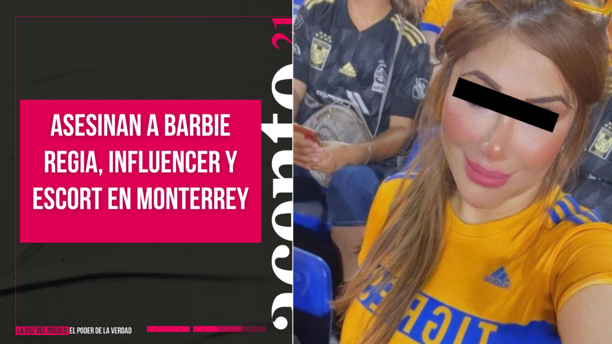 Muere asesinada Barbie Regia, influencer y escort en Monterrey