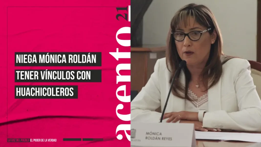 Niega Mónica Roldán tener vínculos con huachicoleros