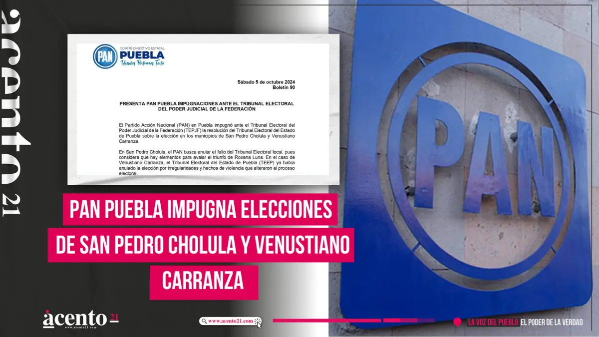 PAN Puebla impugna elecciones de San Pedro Cholula y Venustiano Carranza