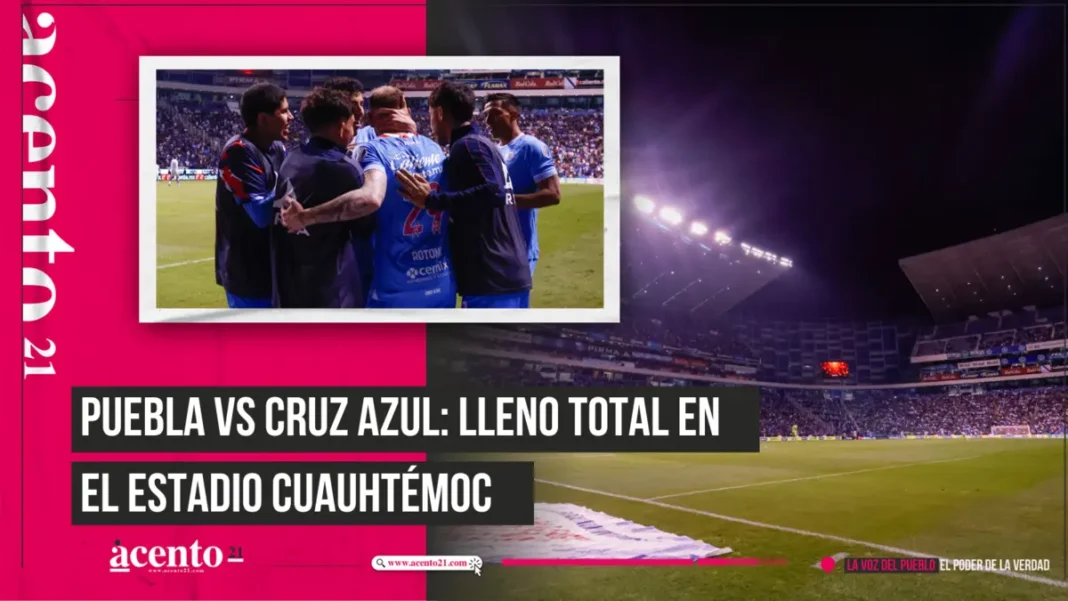 Puebla vs Cruz Azul lleno total en el Estadio Cuauhtémoc