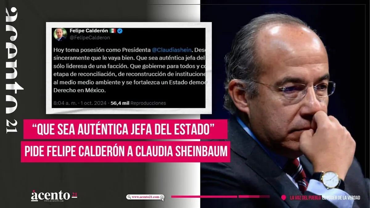 “Que sea auténtica jefa del Estado” pide Felipe Calderón a Claudia Sheinbaum