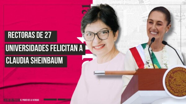 Rectoras de 27 universidades de México felicitan a Claudia Sheinbaum primera presidenta mujer de México