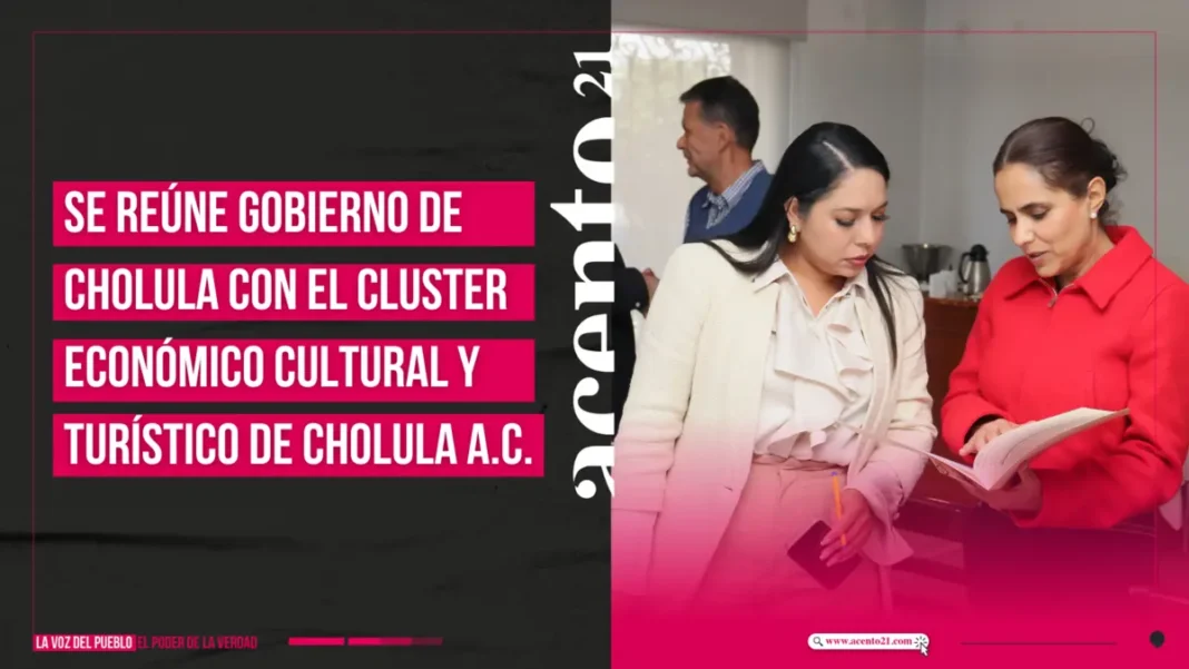 Se reúne Gobierno de Cholula con el Clúster Económico Cultural y Turístico de Cholula A.C.