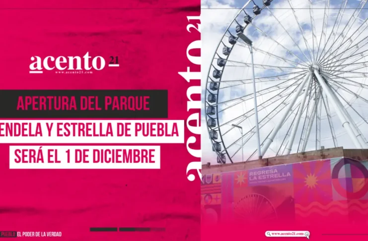 Apertura del Parque Sendela y Estrella de Puebla será el 1 de diciembre