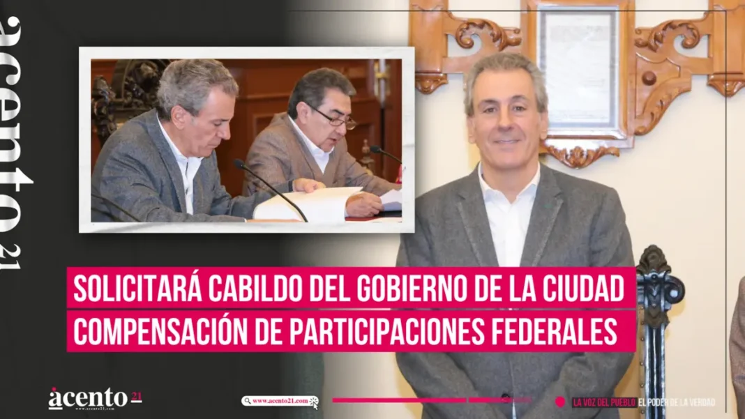 Solicitará Cabildo del Gobierno de la Ciudad compensación de participaciones federales