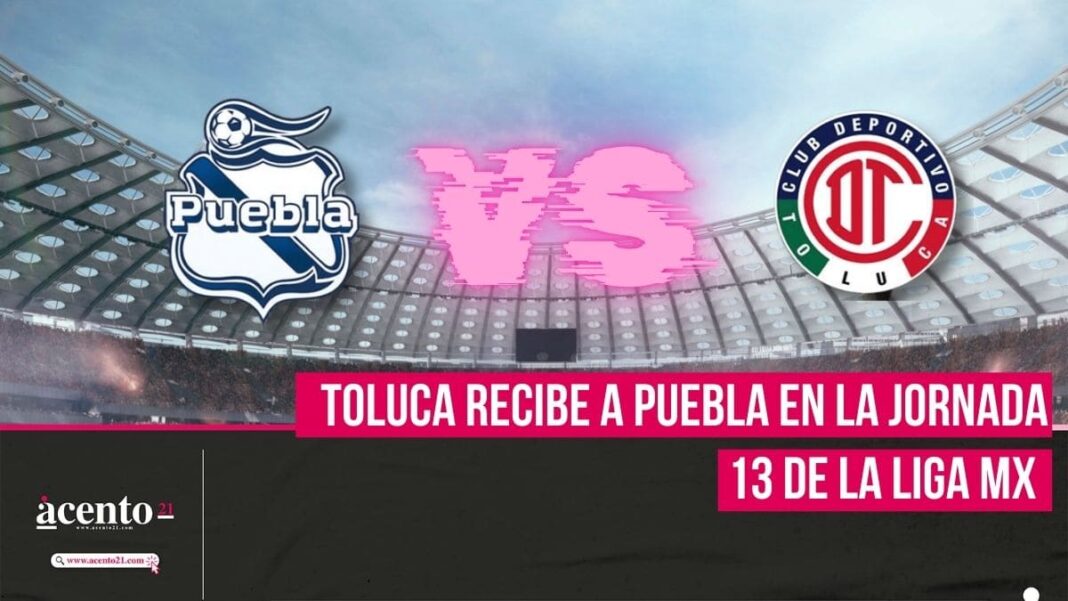 Toluca vs Puebla Horario y dónde ver el partido de la Jornada 13 de Liga MX