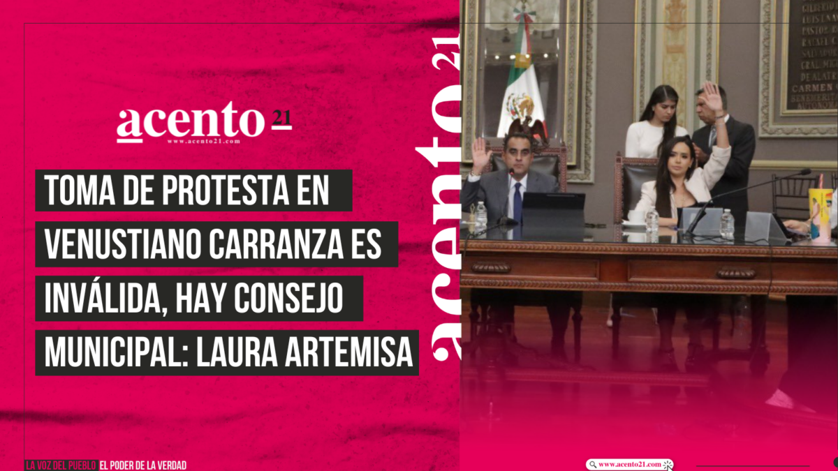 Toma de protesta en Venustiano Carranza es inválida, hay Concejo Municipal Laura Artemisa