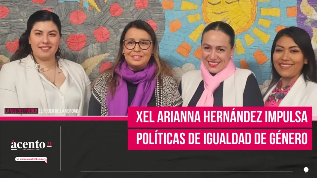 Xel Arianna Hernández impulsa desde el Congreso políticas de igualdad de género