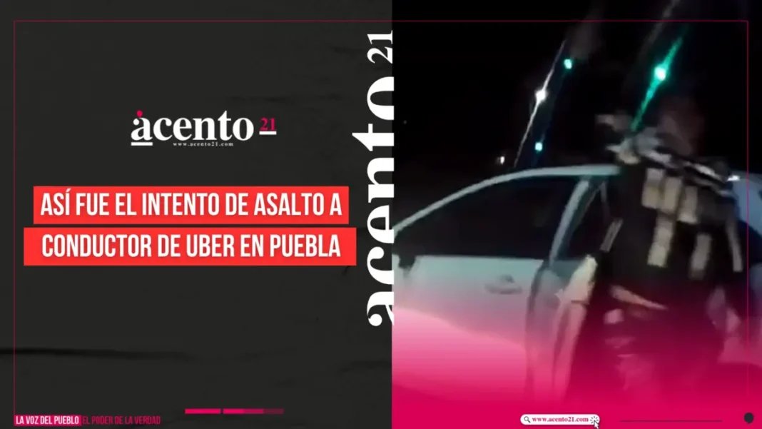 Así fue el intento de asalto a conductor de Uber en Puebla