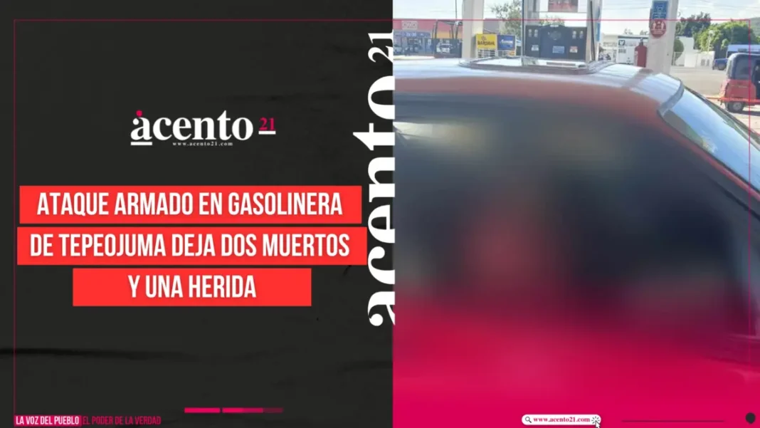 Ataque armado en gasolinera de Tepeojuma deja dos muertos y una herida