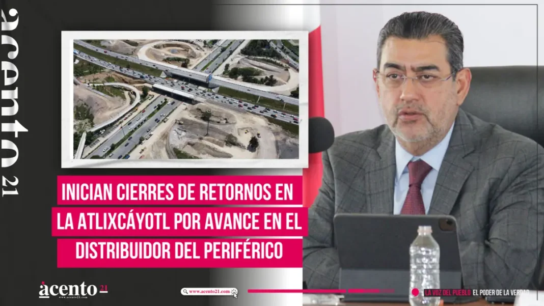 Inician cierres de retornos en la Atlixcáyotl por avance en el Distribuidor Vial del Periférico