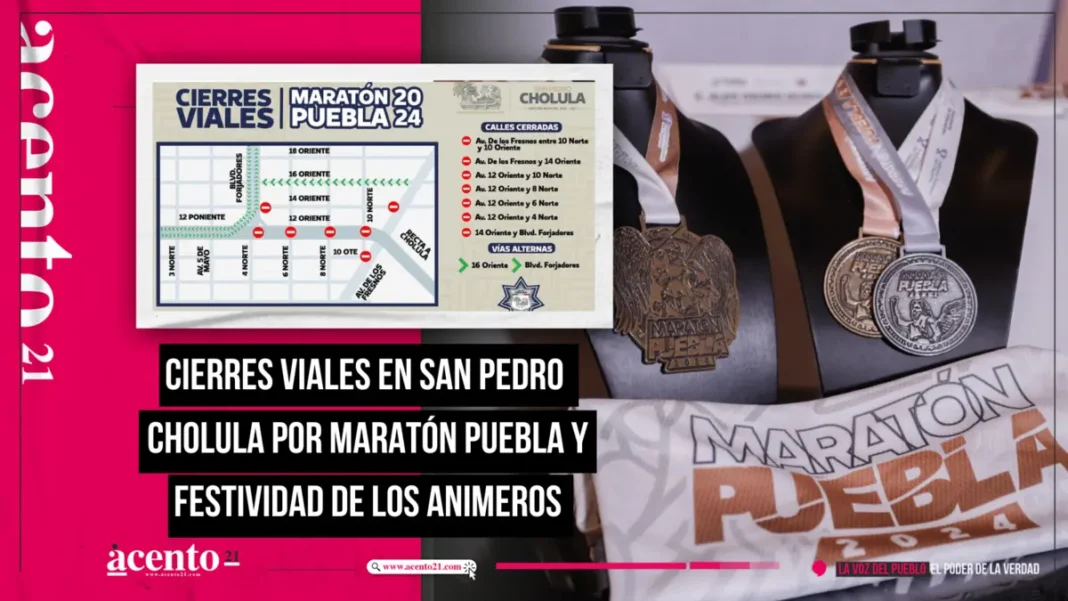 Cierres viales en San Pedro Cholula por Maratón Puebla y Festividad de Los Animeros