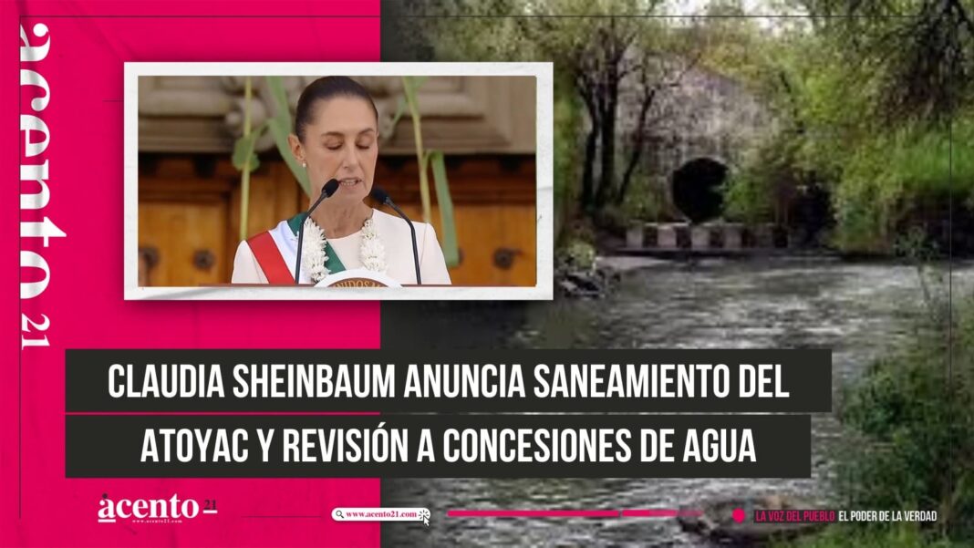 Claudia Sheinbaum anuncia saneamiento del río Atoyac y revisión a concesiones de agua