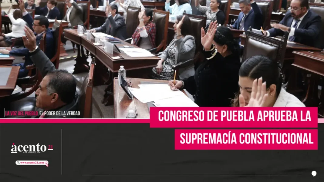 Congreso de Puebla aprueba la Supremacía Constitucional