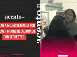 Liberan a mujer detenida por devolver iPhone relacionado con secuestro