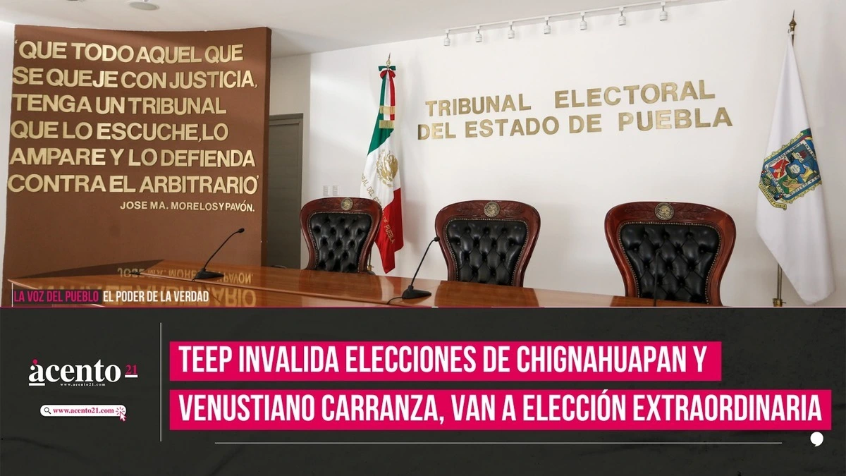 TEEP anula elecciones en Venustiano Carranza y Chignahuapan