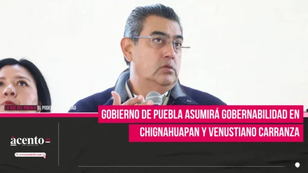 Gobierno de Puebla asumirá gobernabilidad en Chignahuapan y Venustiano Carranza