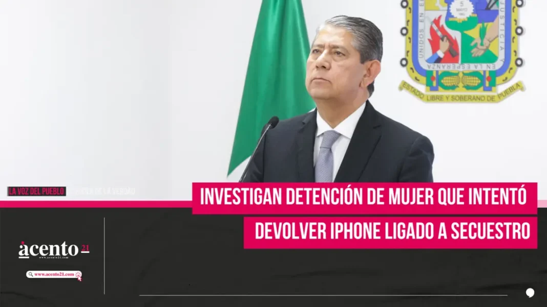 Investigan detención de mujer que intentó devolver iPhone ligado a secuestro