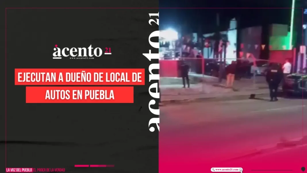 Ejecutan a dueño de local de autos en Puebla