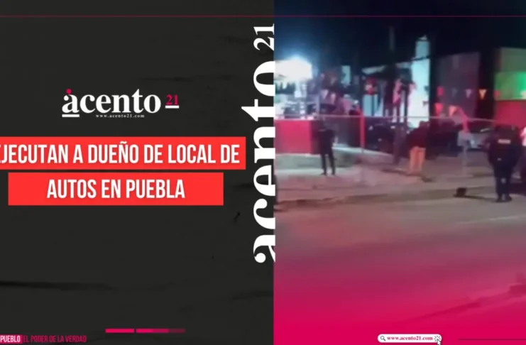 Ejecutan a dueño de local de autos en Puebla