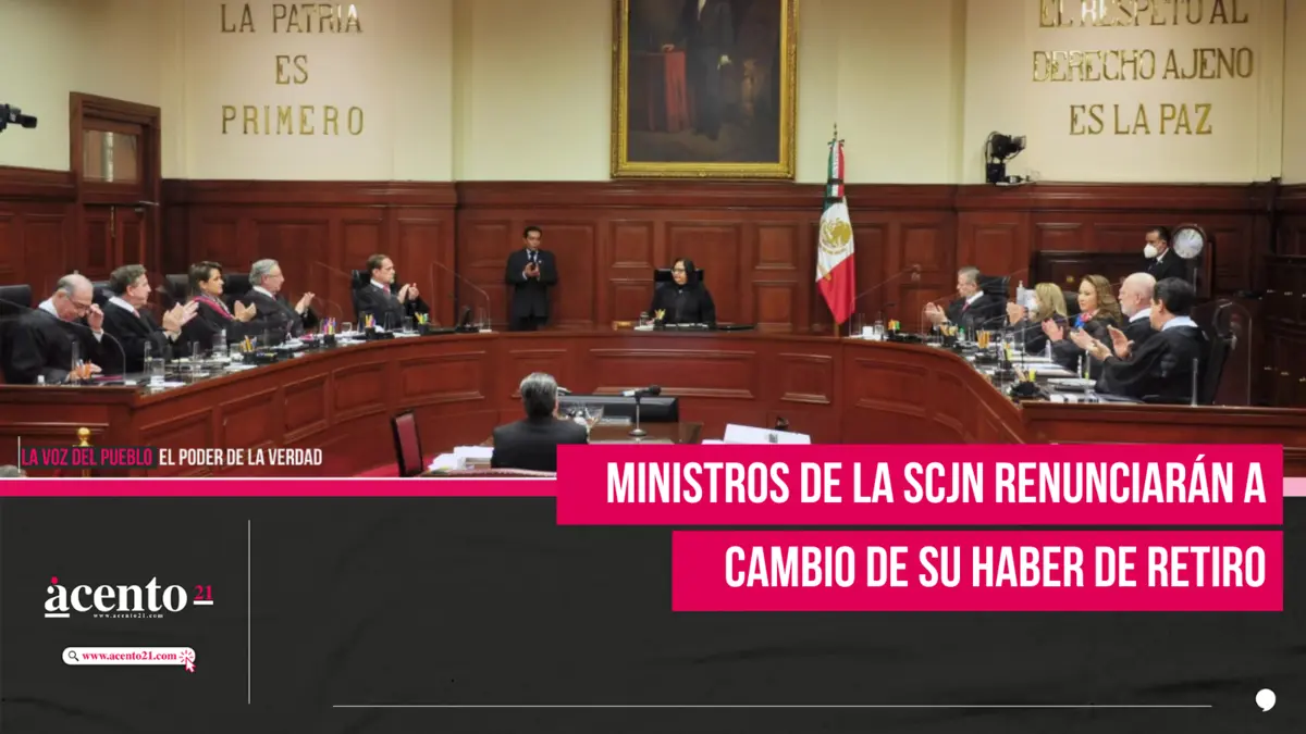 Ministros de la SCJN renunciarán a cambio de su haber de retiro