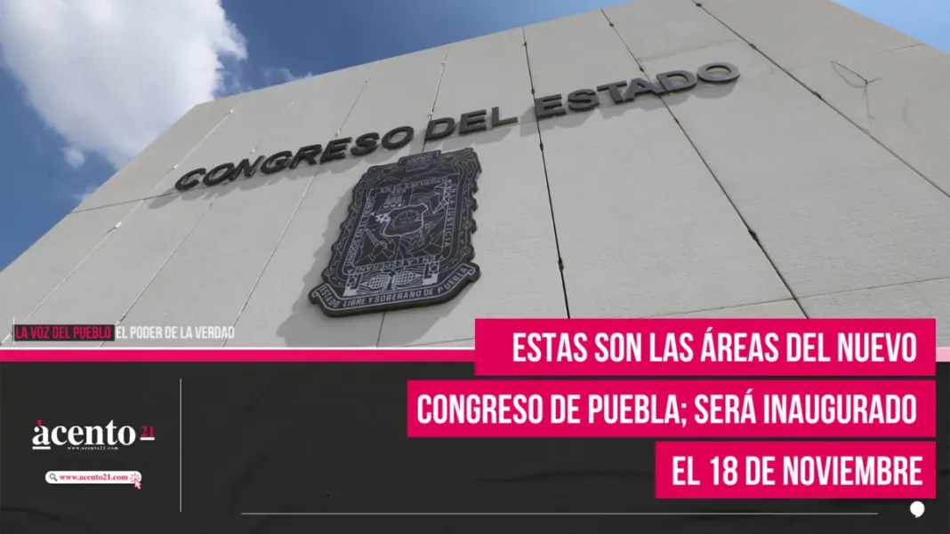 Estas son las áreas del nuevo Congreso de Puebla; será inaugurado el 18 de noviembre