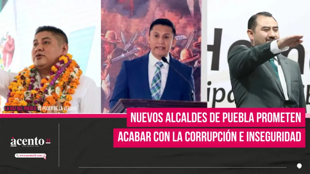 Nuevos alcaldes de Puebla prometen acabar con la corrupción e inseguridad