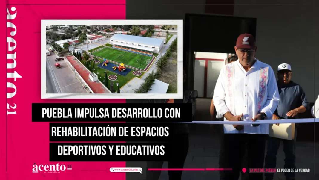 Puebla impulsa desarrollo con rehabilitación de espacios deportivos y educativos