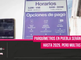 Parquímetros en Puebla serán gratis hasta 2025, pero multas siguen