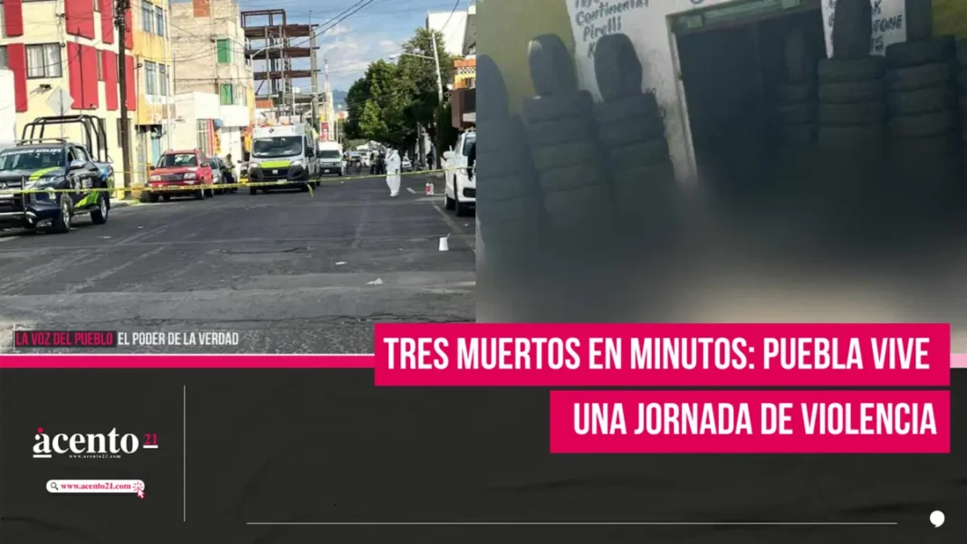 Tres muertos en minutos: Puebla vive una jornada de violencia