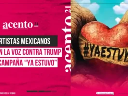 Artistas mexicanos alzan la voz contra Trump en campaña “Ya Estuvo”