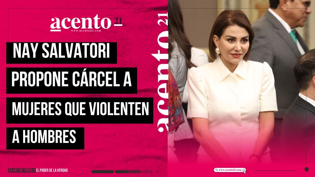 ¿Cárcel para mujeres que violenten a hombres Esto propone Nay Salvatori