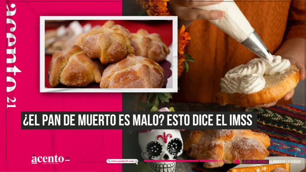 ¿El pan de muerto es malo Esto dice el IMSS