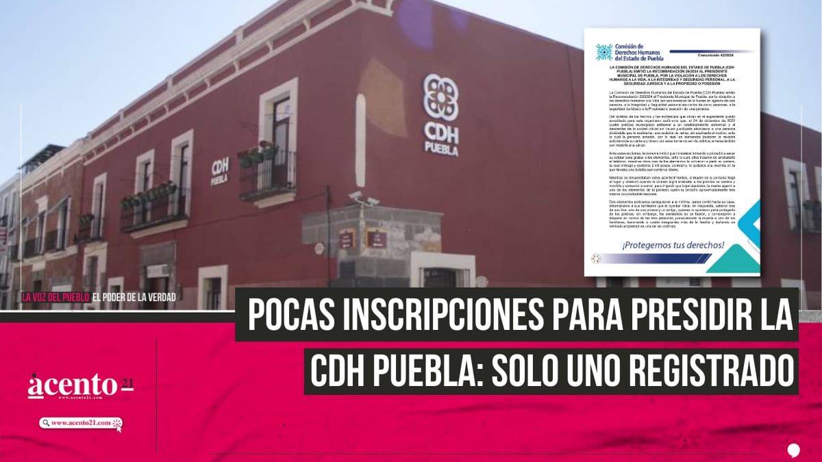 ¿No les interesa Solo uno se ha inscrito para presidir la CDH Puebla