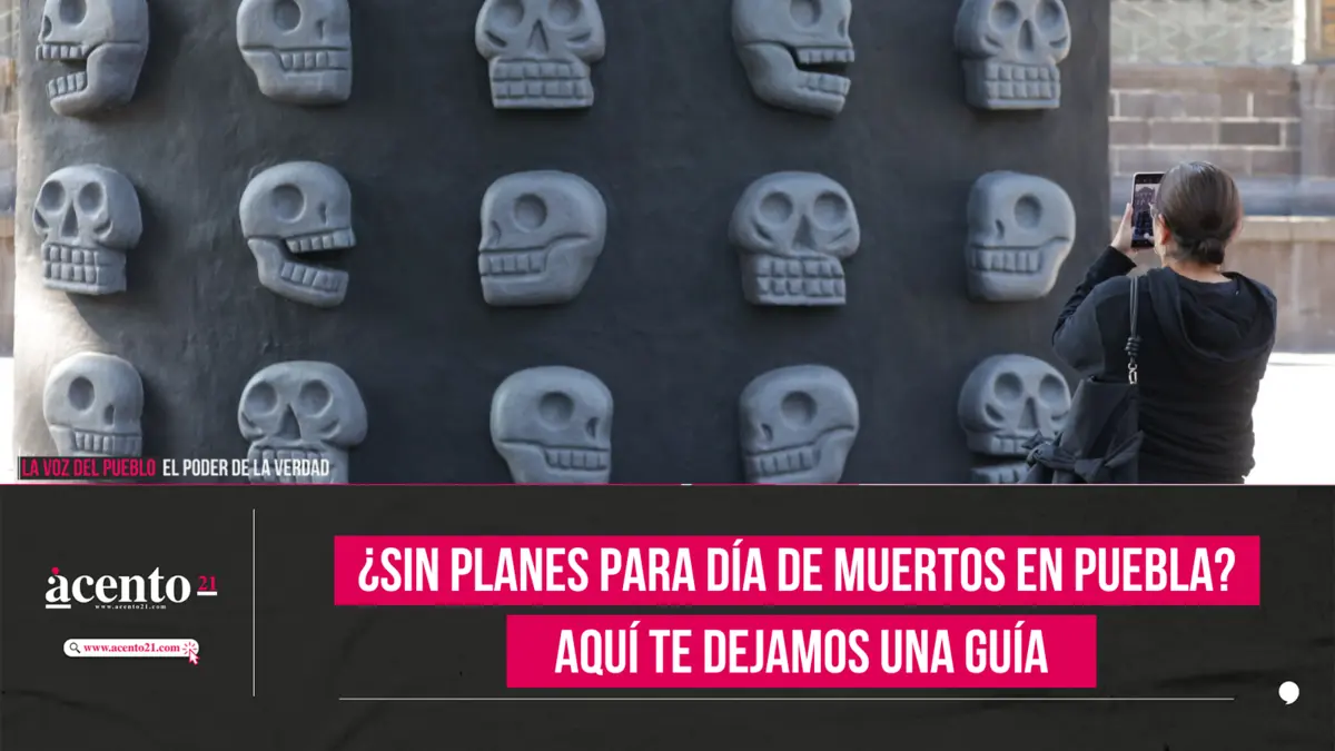 ¿Sin planes para Día de Muertos en Puebla Aquí te dejamos una guía