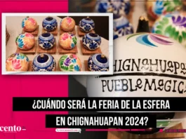 ¿Cuándo será la Feria de la Esfera en Chignahuapan 2024