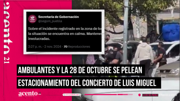 Ambulantes y la 28 de octubre se pelean estacionamiento del concierto de Luis Miguel