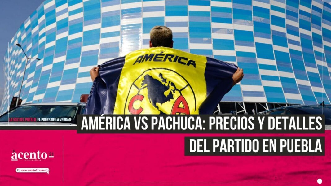 América vs. Pachuca precios de boletos