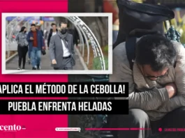 ¡Aplica el método de la cebolla! Puebla enfrenta heladas