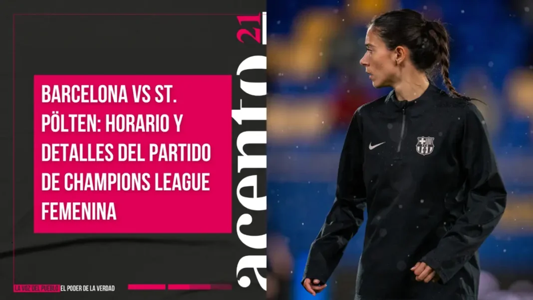 Barcelona vs St. Pölten Horario y detalles del partido de Champions League Femenina