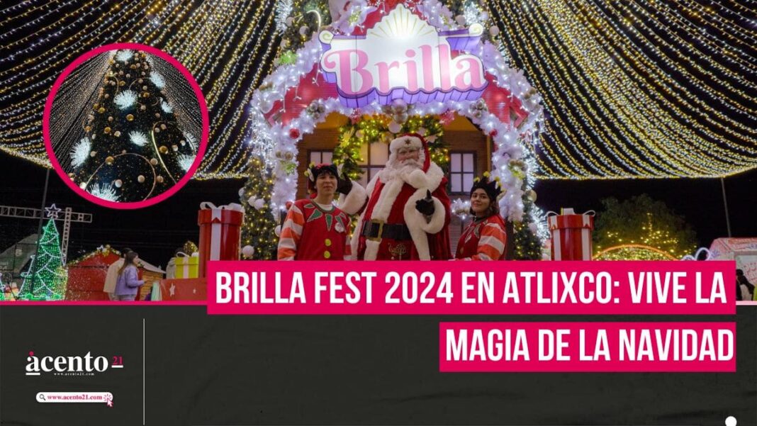 Brilla Fest 2024 en Atlixco Conoce todos los detalles