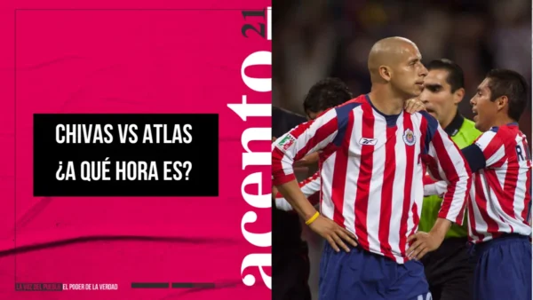 Chivas vs Atlas ¿A qué hora es